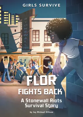 Flor kämpft zurück: Eine Überlebensgeschichte der Stonewall-Unruhen - Flor Fights Back: A Stonewall Riots Survival Story