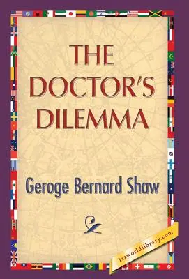 Das Dilemma des Arztes - The Doctor's Dilemma