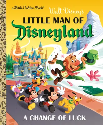 Der kleine Mann von Disneyland: Eine Wendung des Schicksals (Disney-Klassiker) - Little Man of Disneyland: A Change of Luck (Disney Classic)