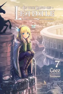 Im Land von Leadale, Bd. 7 (Light Novel) - In the Land of Leadale, Vol. 7 (Light Novel)