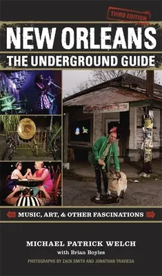 New Orleans: Der Underground-Führer, 3. Auflage - New Orleans: The Underground Guide, 3rd Edition