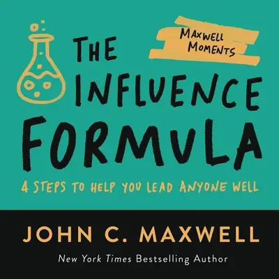 Die Einflussformel: 4 Schritte, mit denen Sie jeden gut führen können - The Influence Formula: 4 Steps to Help You Lead Anyone Well