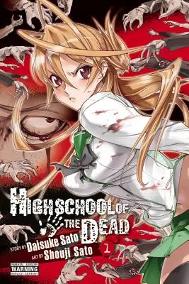 Highschool of the Dead, Bd. 1 - Highschool of the Dead, Vol. 1