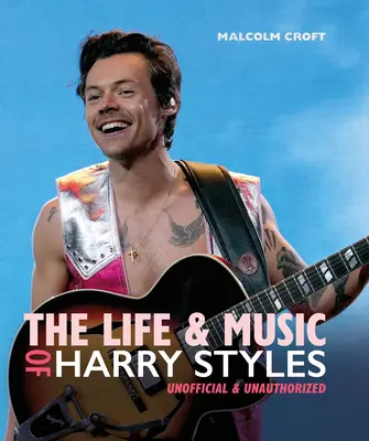 Das Leben und die Musik von Harry Styles - The Life and Music of Harry Styles