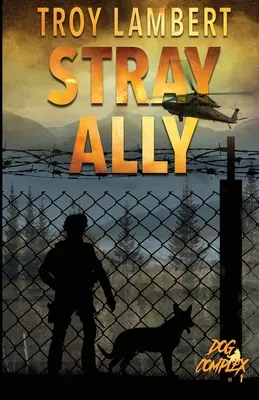 Streunende Verbündete: Der Hundekomplex Buch 1 - Stray Ally: The Dog Complex Book #1