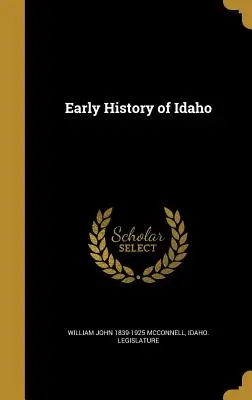 Frühe Geschichte von Idaho - Early History of Idaho
