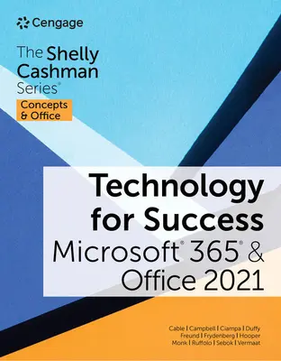 Technologie für den Erfolg und die Shelly Cashman-Reihe Microsoft 365 & Office 2021 - Technology for Success and the Shelly Cashman Series Microsoft 365 & Office 2021