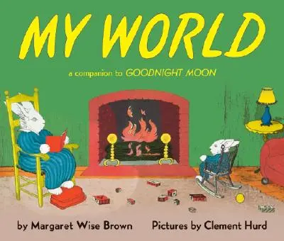 Meine Welt: Ein Begleitbuch zu Goodnight Moon - My World: A Companion to Goodnight Moon