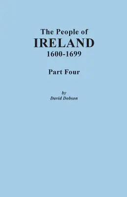 Menschen aus Irland, 1600-1699. Vierter Teil - People of Ireland, 1600-1699. Part Four