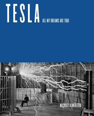 Tesla: Alle meine Träume sind wahr - Tesla: All My Dreams Are True