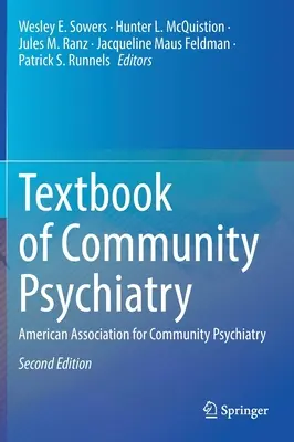 Lehrbuch der Gemeindepsychiatrie: Amerikanische Vereinigung für Gemeindepsychiatrie - Textbook of Community Psychiatry: American Association for Community Psychiatry