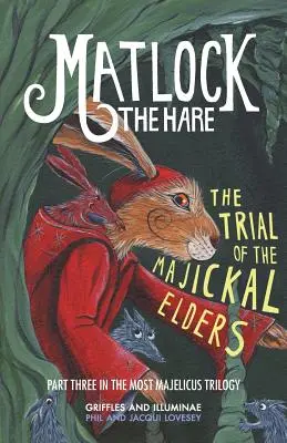 Matlock der Hase: Die Verhandlung der Ältesten von Majickal - Matlock the Hare: The Trial of the Majickal Elders