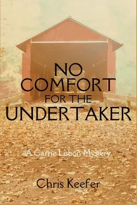 Kein Trost für den Leichenbestatter: Ein Carrie-Lissabon-Krimi - No Comfort for the Undertaker: A Carrie Lisbon Mystery