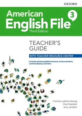 American English File Level 3 Teacher's Guide mit Teacher Resource Center - American English File Level 3 Teacher's Guide with Teacher Resource Center