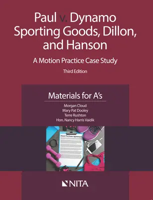 Paul gegen Dynamo Sporting Goods, Dillon und Hanson: Eine Fallstudie zur Bewegungspraxis, Materialien für A's - Paul v. Dynamo Sporting Goods, Dillon, and Hanson: A Motion Practice Case Study, Materials for A's