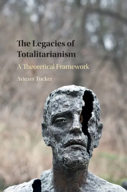 Das Erbe des Totalitarismus: Ein theoretischer Rahmen - The Legacies of Totalitarianism: A Theoretical Framework