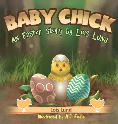Baby-Küken: Eine Ostergeschichte - Baby Chick: An Easter Story