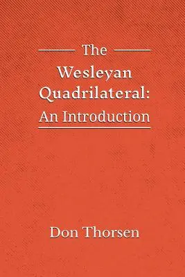 Das Wesleyanische Viereck: Eine Einführung - The Wesleyan Quadrilateral: An Introduction