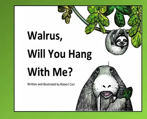 Walross, willst du mit mir abhängen? - Walrus, Will You Hang With Me?