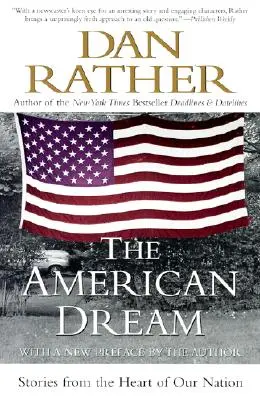 Der amerikanische Traum: Geschichten aus dem Herzen unserer Nation - The American Dream: Stories from the Heart of Our Nation