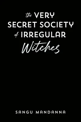 Die sehr geheime Gesellschaft der irregulären Hexen - The Very Secret Society of Irregular Witches