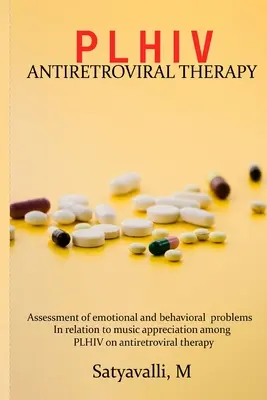 Bewertung von emotionalen und Verhaltensproblemen im Zusammenhang mit der Wertschätzung von Musik bei HIV-Infizierten unter antiretroviraler Therapie - Assessment of emotional and behavioral problems in relation to music appreciation among PLHIV on antiretroviral therapy