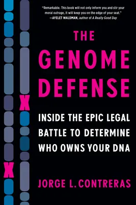 The Genome Defense: Einblicke in die epische juristische Schlacht um die Frage, wem Ihre DNA gehört - The Genome Defense: Inside the Epic Legal Battle to Determine Who Owns Your DNA