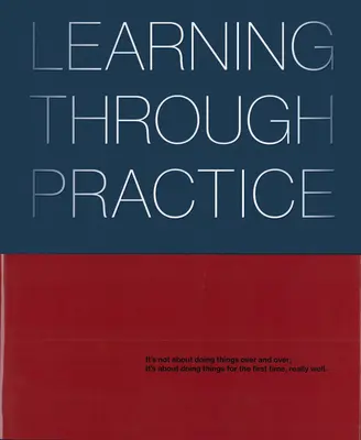 Lernen durch Praxis - Learning Through Practice