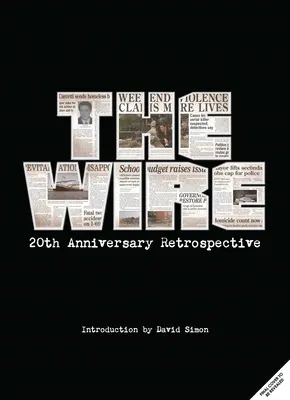 Das Wire: Die komplette visuelle Geschichte: (Das Wire-Buch, Fernsehgeschichte, Fotografie - Coffee Table Books) - The Wire: The Complete Visual History: (The Wire Book, Television History, Photography Coffee Table Books)