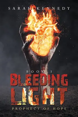 Blutendes Licht: Prophezeiung der Hoffnung - Bleeding Light: Prophecy of Hope