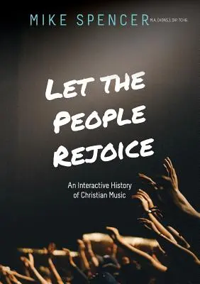 Lasst das Volk frohlocken: Eine interaktive Geschichte der christlichen Musik - Let the People Rejoice: An Interactive History of Christian Music