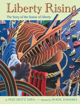 Die Freiheit erhebt sich: Die Geschichte der Freiheitsstatue - Liberty Rising: The Story of the Statue of Liberty