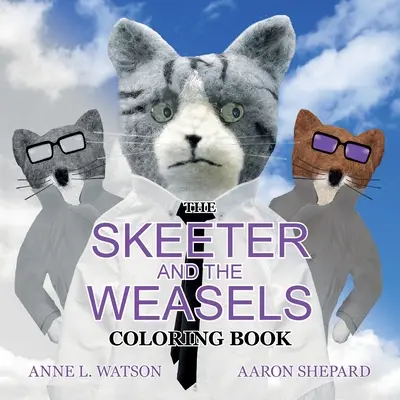 Das Skeeter und die Wiesel-Malbuch: Ein Graustufen-Malbuch für Erwachsene und ein Kindergeschichtenbuch mit einer lustigen Geschichte für Kinder und Erwachsene - The Skeeter and the Weasels Coloring Book: A Grayscale Adult Coloring Book and Children's Storybook Featuring a Fun Story for Kids and Grown-Ups