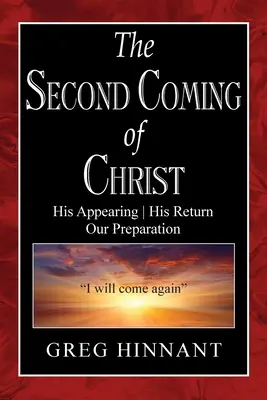 Die Wiederkunft Christi: Sein Erscheinen, Seine Wiederkunft, Unsere Vorbereitung - The Second Coming of Christ: His Appearing, His Return, Our Preparation