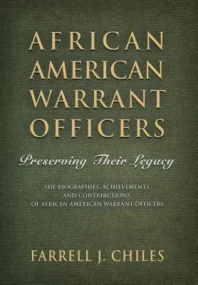 Afroamerikanische Warrant Officers: Die Bewahrung ihres Erbes - African American Warrant Officers: Preserving Their Legacy