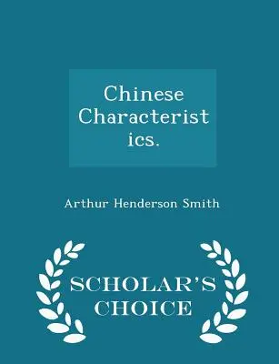 Chinesische Charakteristika. - Scholar's Choice Edition - Chinese Characteristics. - Scholar's Choice Edition