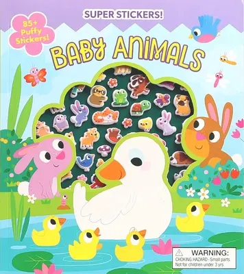 Super Puffy Sticker! Baby-Tiere - Super Puffy Stickers! Baby Animals