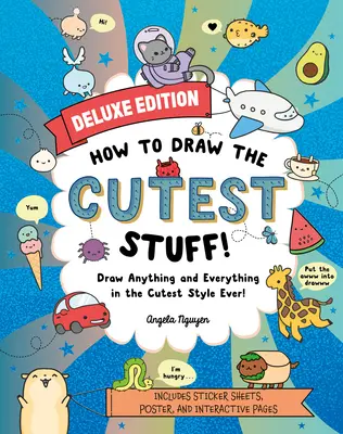 Wie man die niedlichsten Sachen malt - Deluxe Edition! Zeichne alles und jedes im niedlichsten Stil aller Zeiten! Band 7 - How to Draw the Cutest Stuff--Deluxe Edition!: Draw Anything and Everything in the Cutest Style Ever! Volume 7