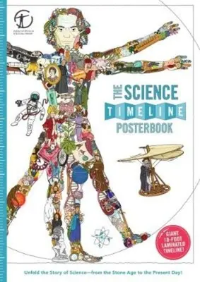 Das Science Timeline Posterbook: Entfalte die Geschichte der Erfindungen - von der Steinzeit bis zum heutigen Tag! - The Science Timeline Posterbook: Unfold the Story of Inventions--From the Stone Age to the Present Day!