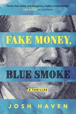 Falsches Geld, blauer Rauch - Fake Money, Blue Smoke