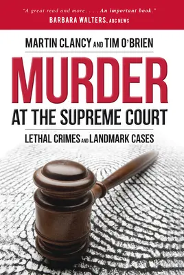 Mord vor dem Obersten Gerichtshof: Tödliche Verbrechen und bahnbrechende Fälle - Murder at the Supreme Court: Lethal Crimes and Landmark Cases