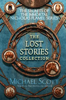 Die Geheimnisse des unsterblichen Nicholas Flamel: Die Sammlung der verlorenen Geschichten - The Secrets of the Immortal Nicholas Flamel: The Lost Stories Collection