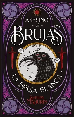 Asesino de Brujas - Bd. 1. La Bruja Blanca - Asesino de Brujas - Vol. 1. La Bruja Blanca