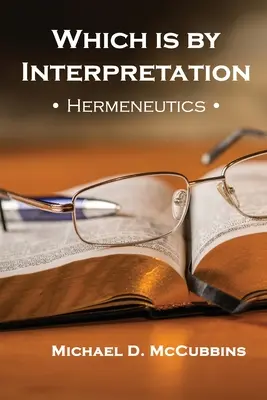 Was durch Auslegung geschieht: Hermeneutik - Which is by Interpretation: Hermeneutics