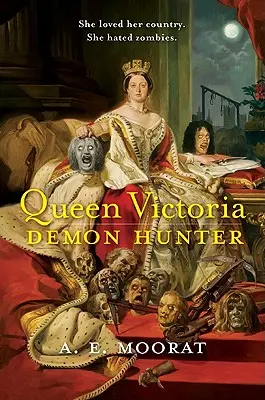 Königin Victoria: Dämonenjägerin - Queen Victoria: Demon Hunter