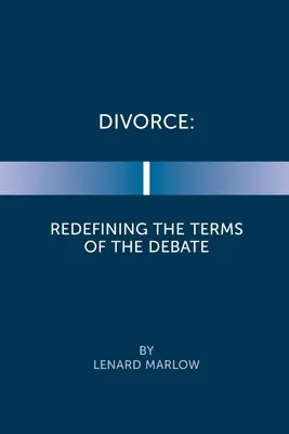 Scheidung: Neudefinition der Begriffe in der Debatte - Divorce: Redefining the Terms of the Debate