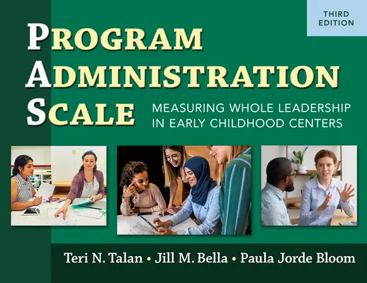 Skala zur Programmverwaltung (Pas): Messung der gesamten Führung in Kindertagesstätten, dritte Ausgabe - Program Administration Scale (Pas): Measuring Whole Leadership in Early Childhood Centers, Third Edition