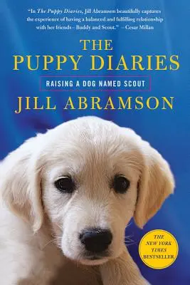 Die Welpentagebücher: Einen Hund namens Scout großziehen - The Puppy Diaries: Raising a Dog Named Scout