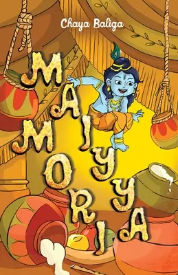 Maiyya Mori: Eine kleine Krishna-Geschichte - Maiyya Mori: A Little Krishna Story