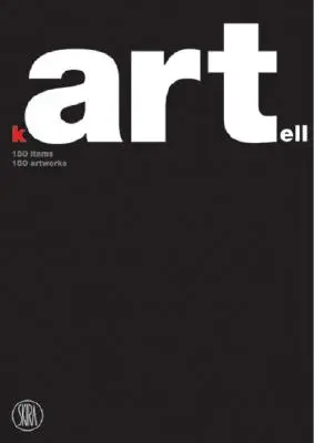 Kartell: 150 Artikel, 150 Kunstwerke - Kartell: 150 Items, 150 Artworks